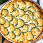 Creamy Fresh Garden Zucchini Gratin