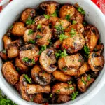 25-Minute Air Fryer Mushrooms